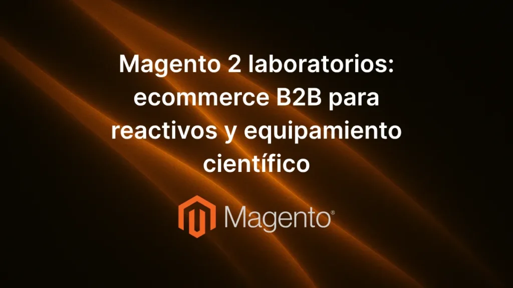 Texto «Magento 2 laboratorios: ecommerce B2B para reactivos y equipamiento científico» centrado sobre fondo decorativo