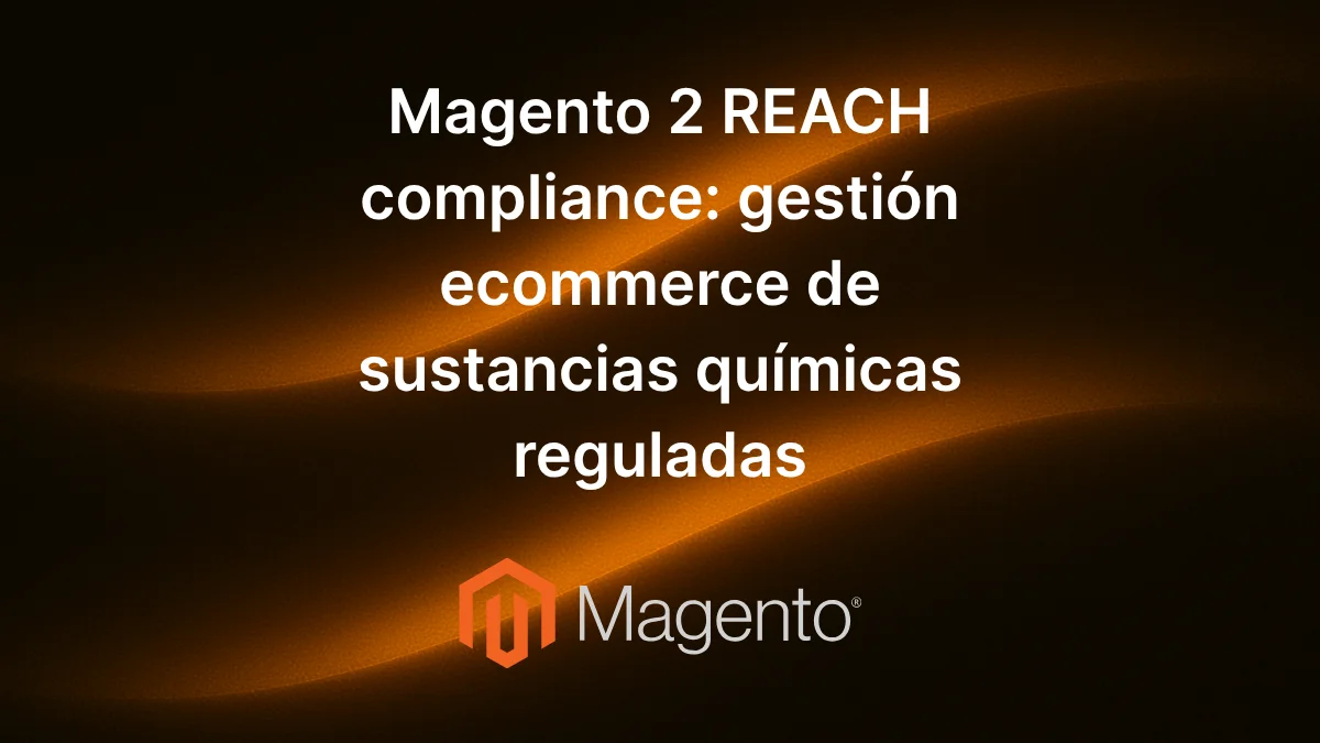 Texto «Magento 2 REACH compliance: gestión ecommerce de sustancias químicas reguladas» centrado sobre fondo decorativo elegante